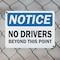 Signmission No Drivers Beyond This Point OSHA Notice Sign, Plastic, 10in W x 7in L, 2PK OS-2PACK-NS-P-710-L-19551 - alternate 6